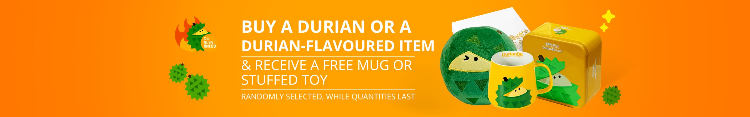 Free Gift With Durians! Free Gift With Durians!