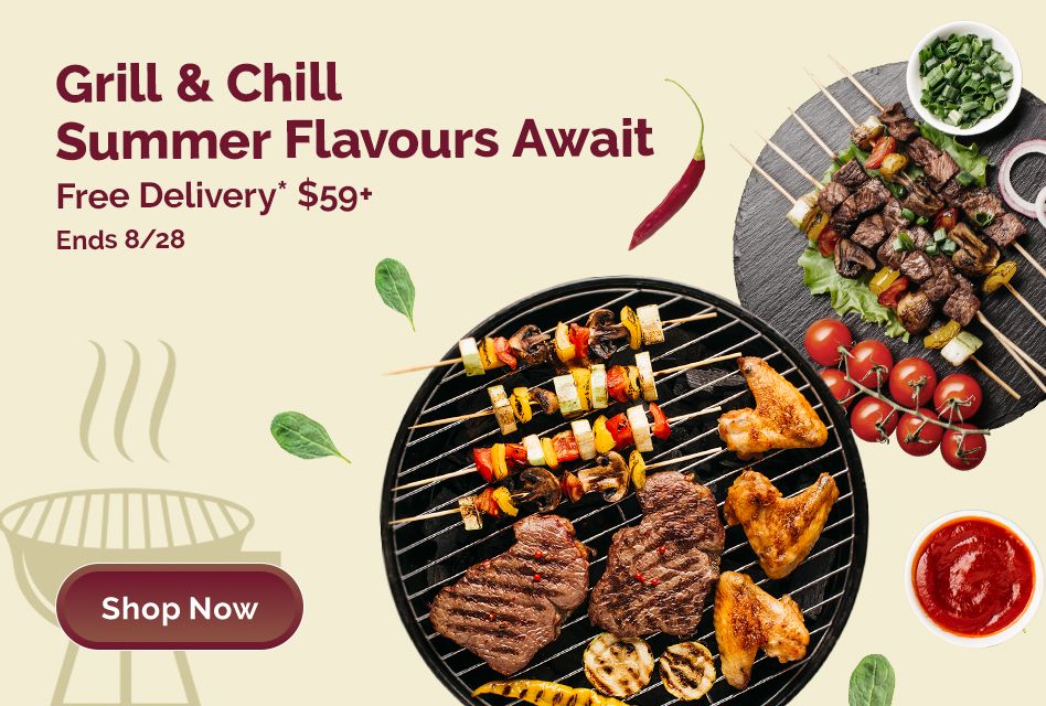 Grill and Chill Summer Flavours Free Delivery Over $59 Ends 8/28